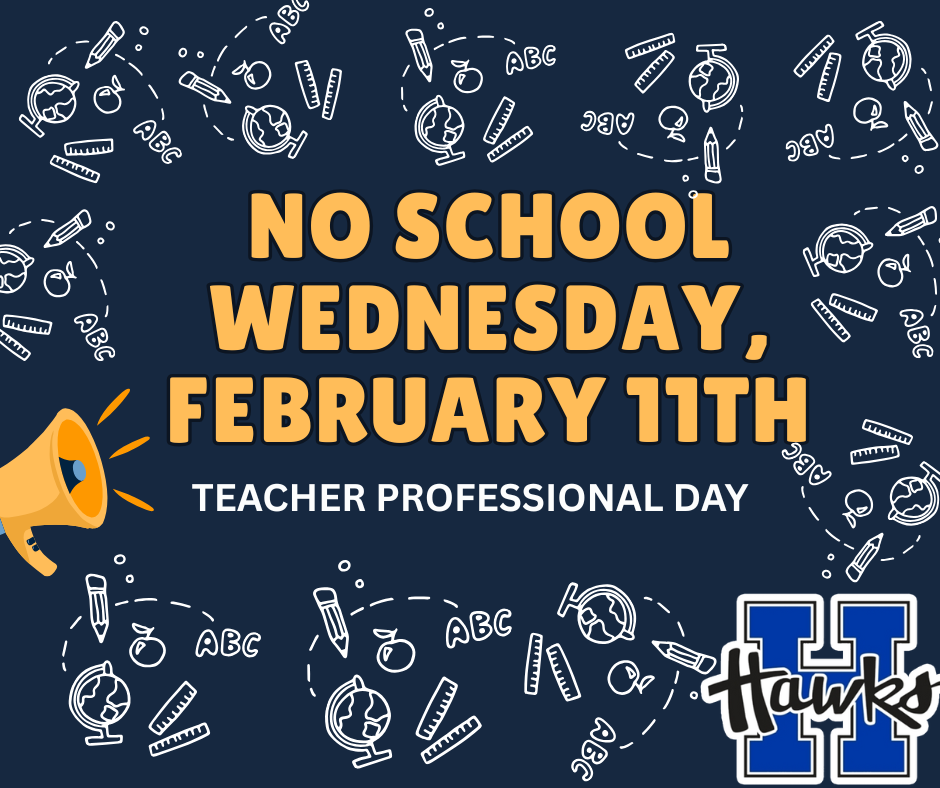 No School on Wednesday, February 11th. It will be a Teacher Professional Day.
