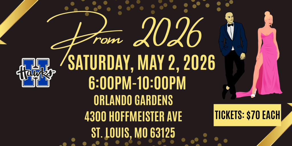 Prom 2026 Saturday May 2, 2026 from 6pm to 10pm. Tickets are $70 each.