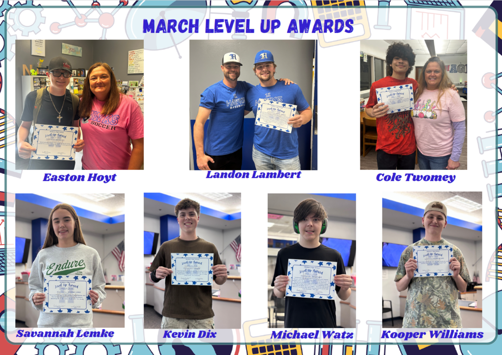 March Level Up Award winners Easton Hoyt, Landon Lambert, Cole Twomey, Savannah Lemke, Kevin Dix, Michael Watz, and Kooper Williams.,