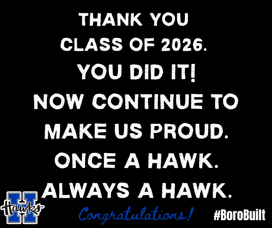 Thank you Class of 2026. You Did It! Now continue to make us proud. Once a Hawk, Always a Hawk.
