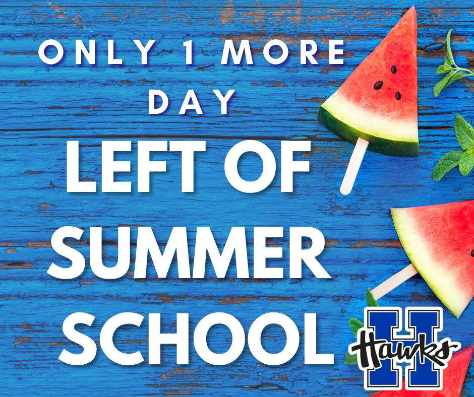 Only 1 more day left of summer school