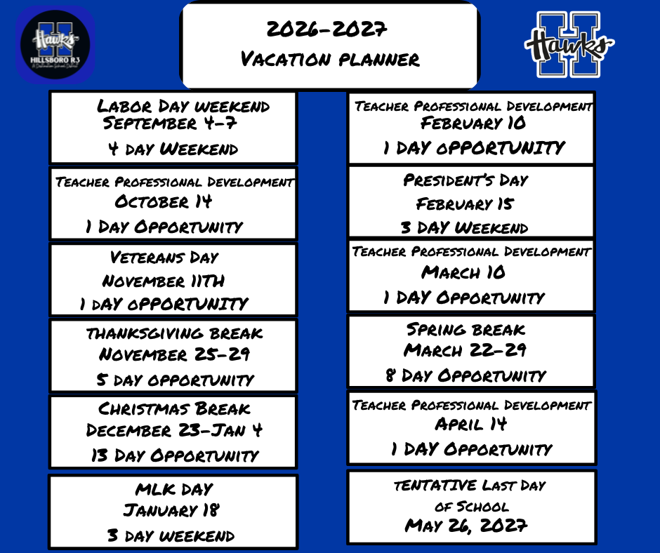 26-27 Vacation Planner with several dates like Labor Day Weekend from September 4-7th, Teacher Professional Development Day October 14th, Veterans Day November 11, Thanksgiving Break November 25-29, Christmas Break December 23-January 4, MLK Day January 18, Teacher Professional Development Day February 10, President's Day February 15, Teacher Professional Development Day March 10, Spring Break March 22-29, Teacher Professional Day April 14, Tentative Last Day of School is May 26, 2027.