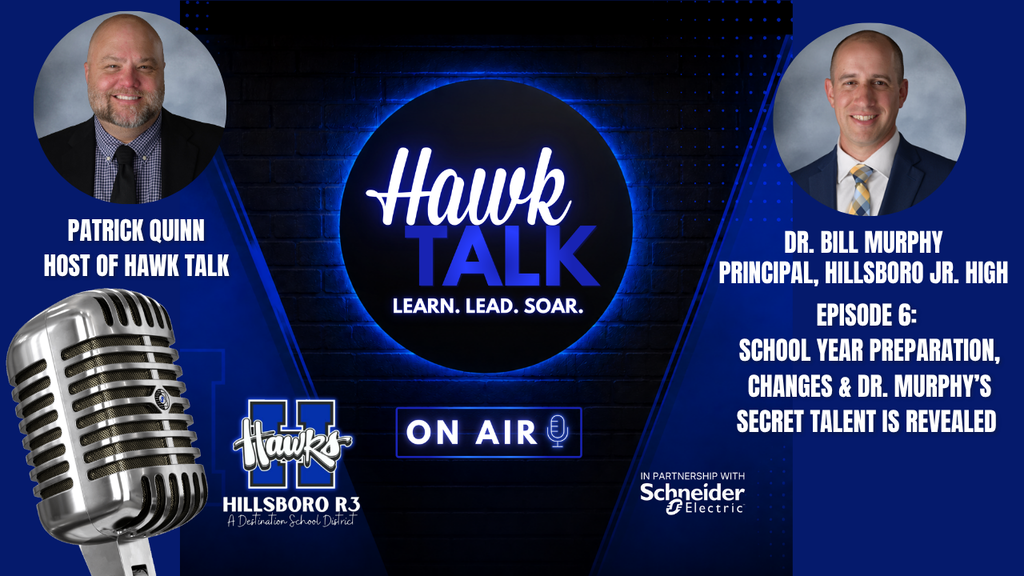 Hawk Talk Episode 6: Dr. Murphy talks about School Year Preparation Changes & A Secret Talent is Revealed