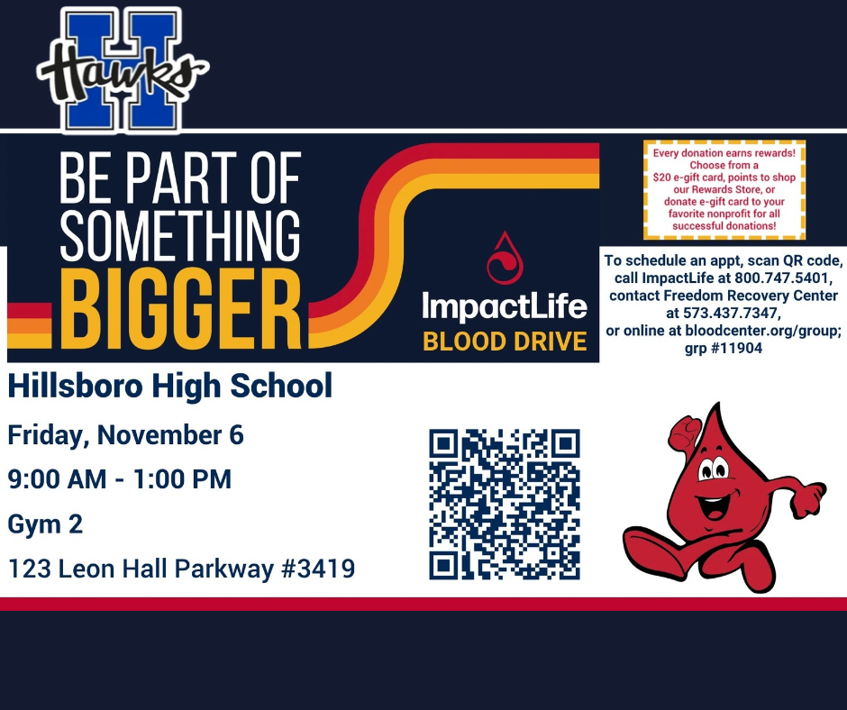 Image is of the Impact Life Blood Drive happening at Hillsboro High School on Friday, November 6th from 9am until 1pm. The community is invited. Click the link provided in this post and choose a time to come by and donate blood.