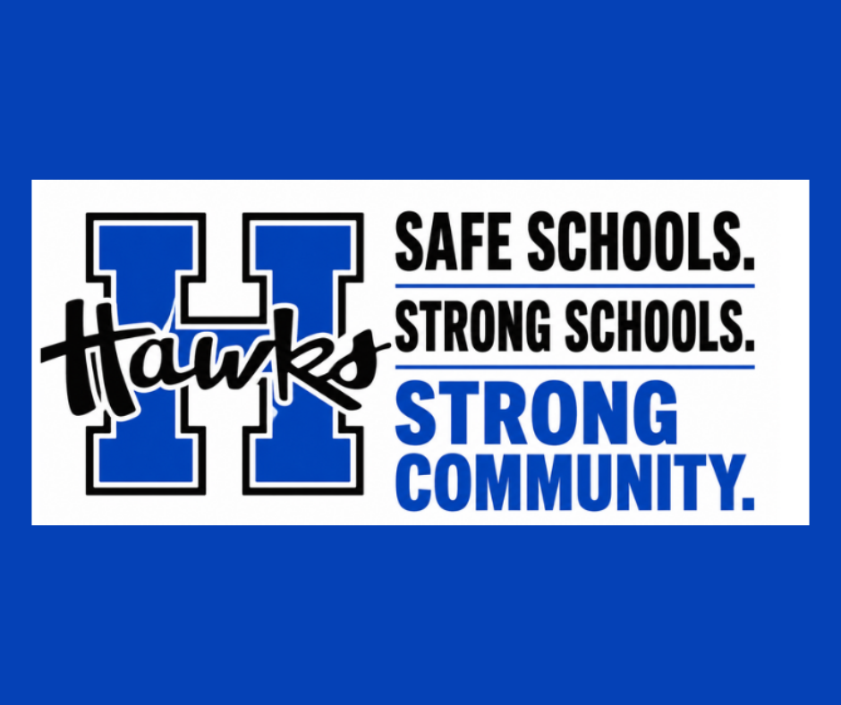 Hillsboro Hawks. Safe Schools. Strong Schools. Strong Community. 