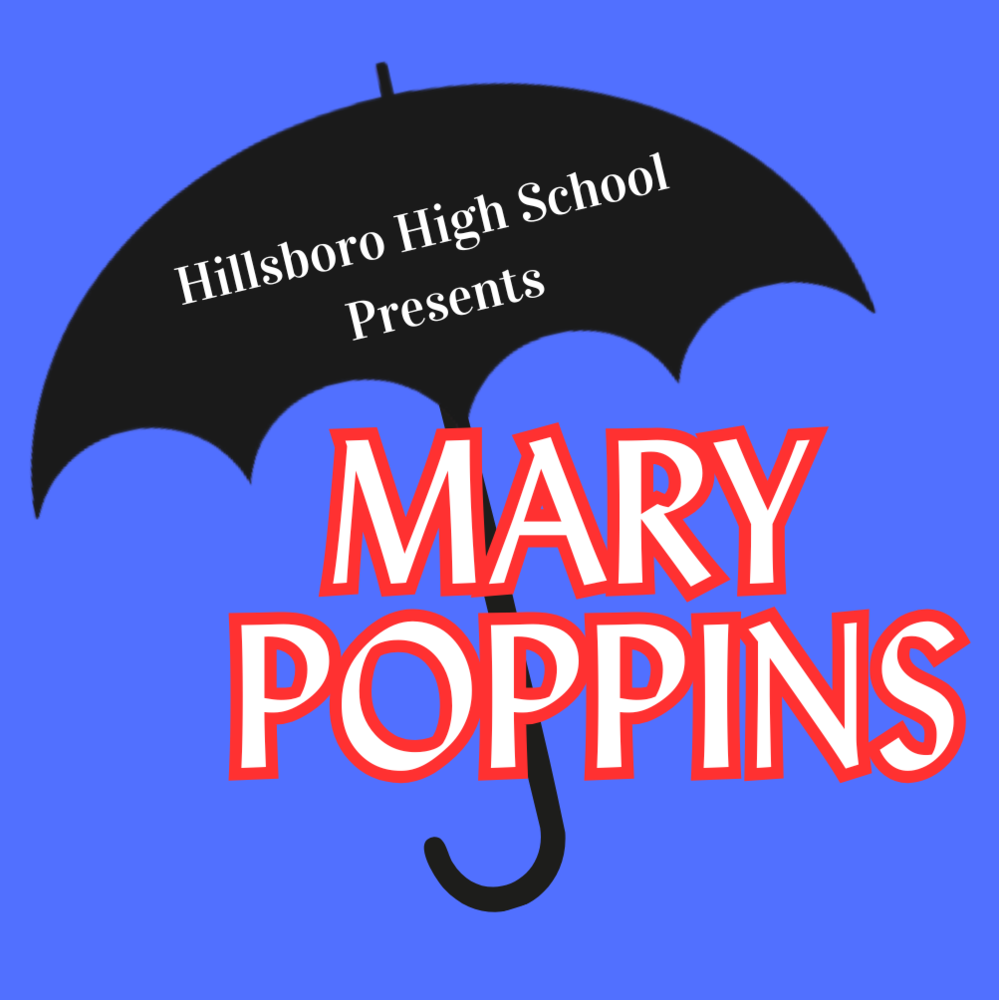 Hillsboro High School Presents Mary Poppins