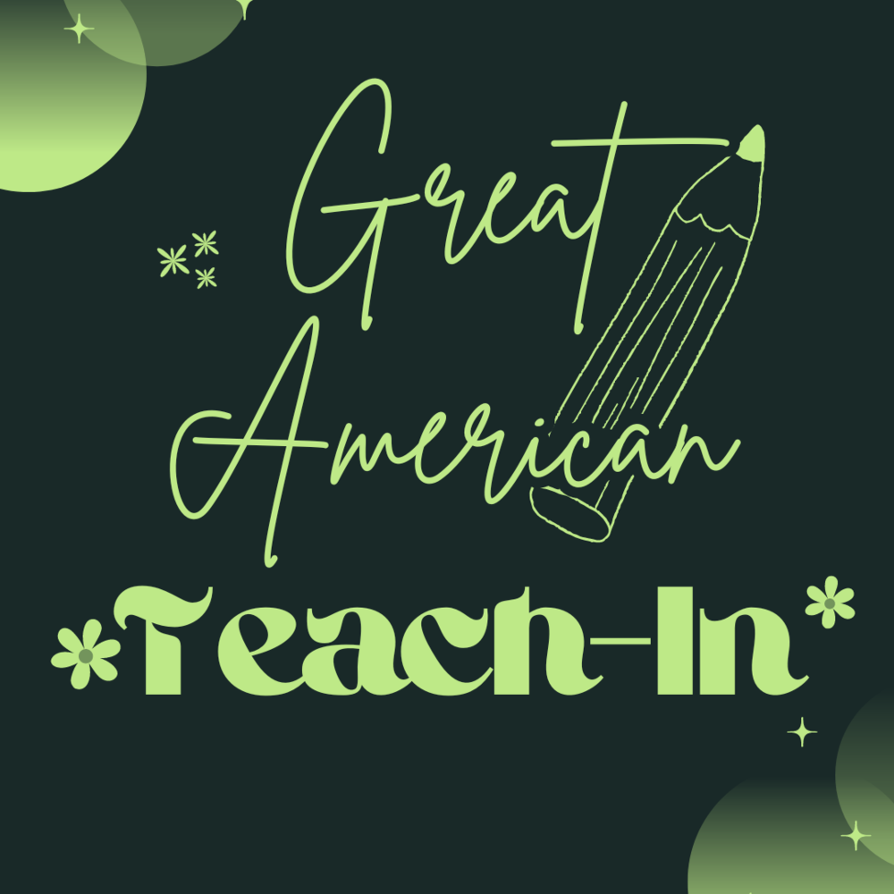 Great American Teach-in in green lettering including a pencil
