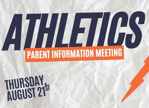 Athletics Parent Meeting Thursday, Aug 21
