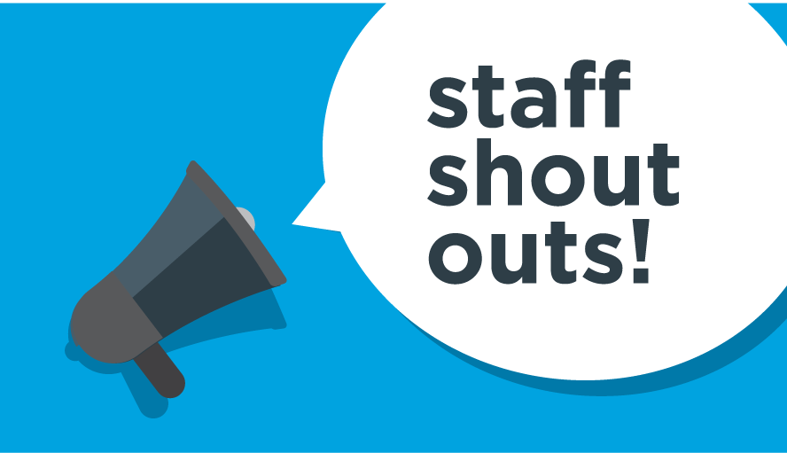 Staff Shout Out