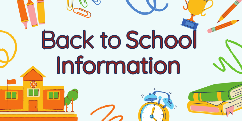 Bright and colorful image that has "Back too School Information"