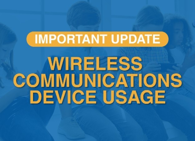 IMPORTANT UPDATE: New Wireless Communications Device Usage for Students