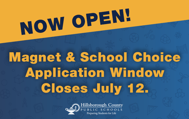 Now Open! Magnet & School Choice Application Window Closes July 12.