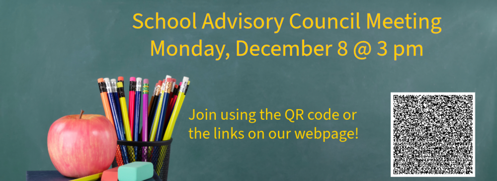 School Advisory Council Meeting 12-8 3 pm via link or QR code