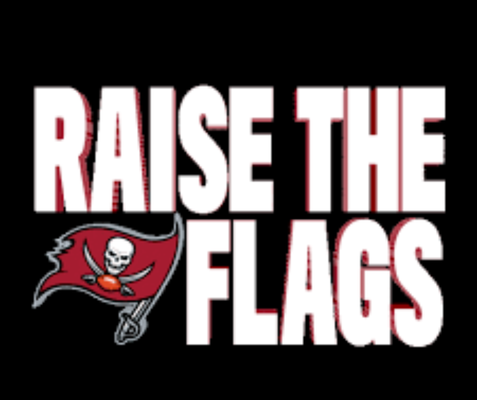 A Tampa Bay Buccaneers flag with a skull and the words Raise The Flags