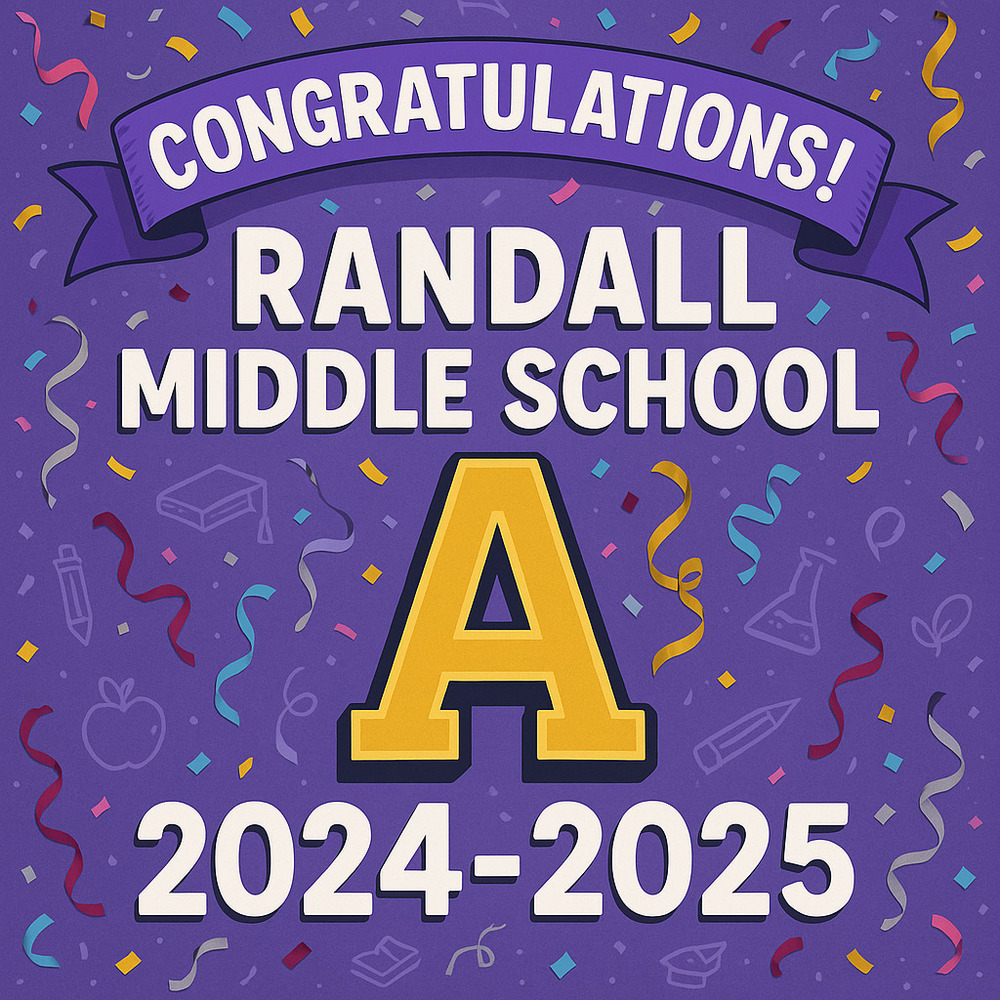 Celebratory graphic announcing Randall's A grade for 2024-2025