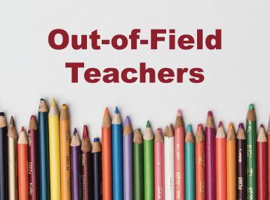 Out-of-Field Teachers