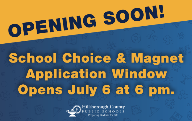 Opening Soon! School Choice & Magnet Window Opens July 6 at 6 pm. 