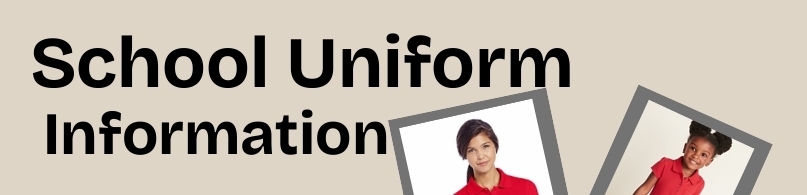 School Uniform Information