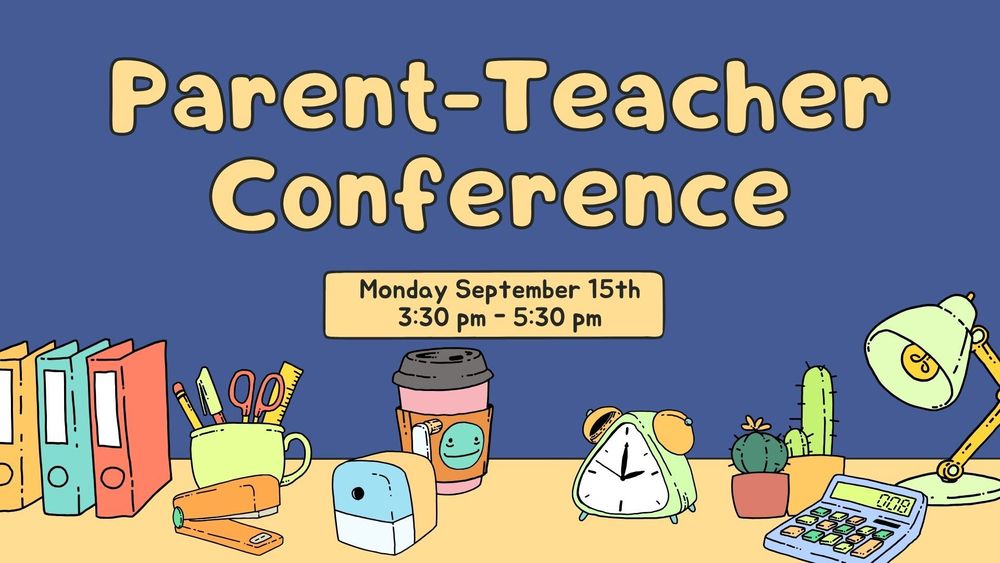 Conference night 9/15 3:30-5:30