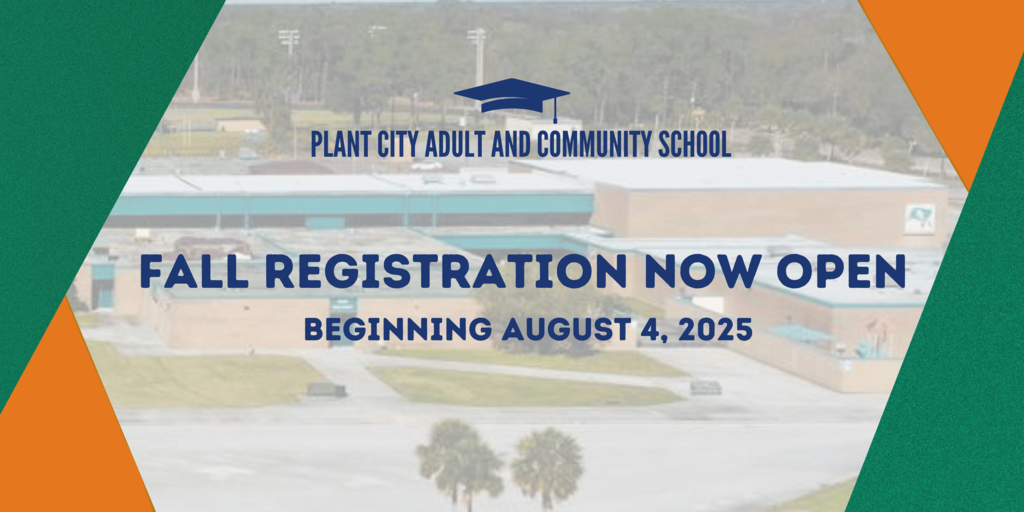 Promotional banner for Plant City Adult and Community School. A background photo shows the school campus. The text reads: 'Fall Registration Now Open – Beginning August 4, 2025.' The photo includes a navy graduation cap above the name.