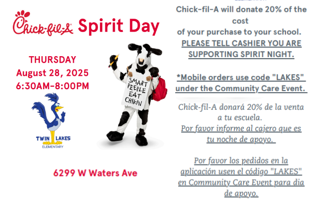 Chick-Fil-A Spirit Day Aug. 28, 6:30-8:30 6299 Waters Ave 20% off to Twin Lakes