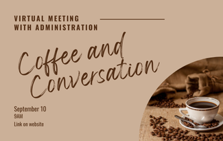 Coffee and Conversations with Administration- Virtual