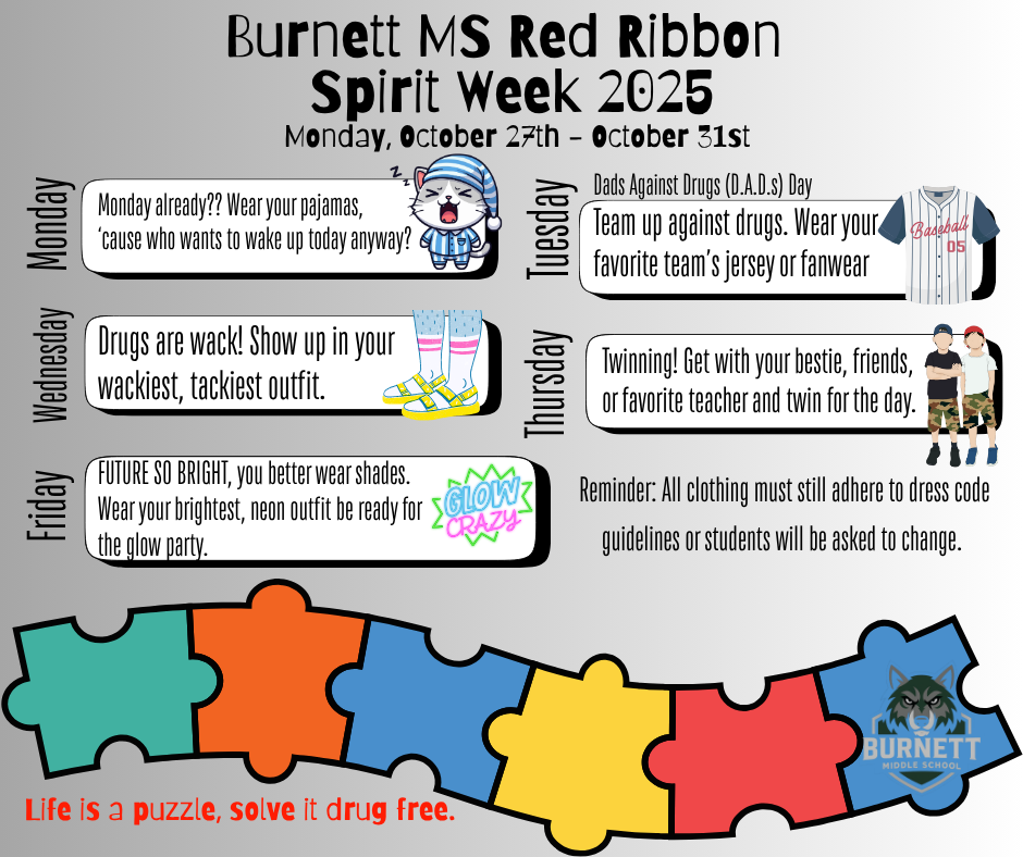 Red Ribbon Spirit Week 10/27/25 through 10/31/25. Monday- pajama day, Tuesday-sports wear or jerseys, Wednesday - wacky tacky day, Thursday - twin day, Friday - neon day