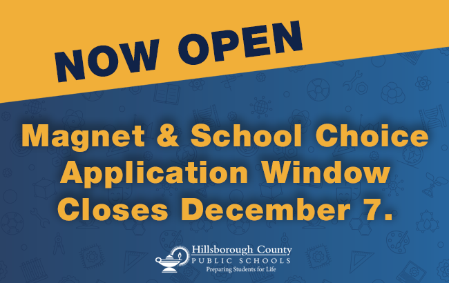 Graphic that says NOW OPEN Magnet & School Choice Application Window Closes December 7.