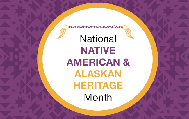 Native American and Alaskan Heritage Month
