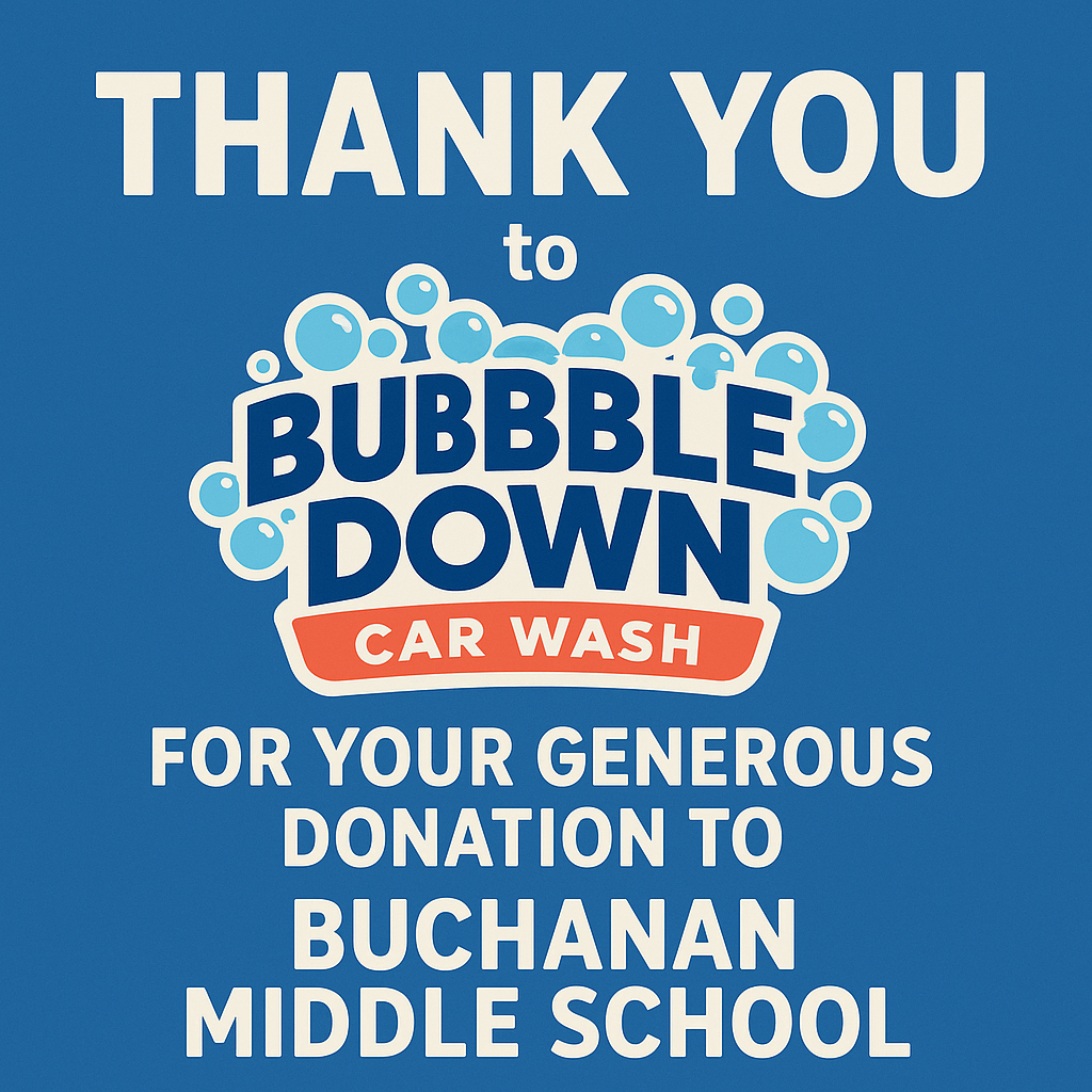 Thank you to Bubble Down Car Wash from Buchanan Middle School