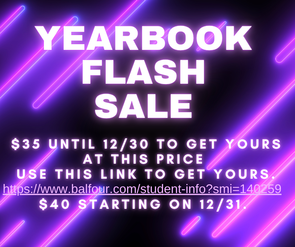 Yearbook Flash sale $35 until 12/30. $40 starting 12/31 at https://www.balfour.com/student-info?smi=140259