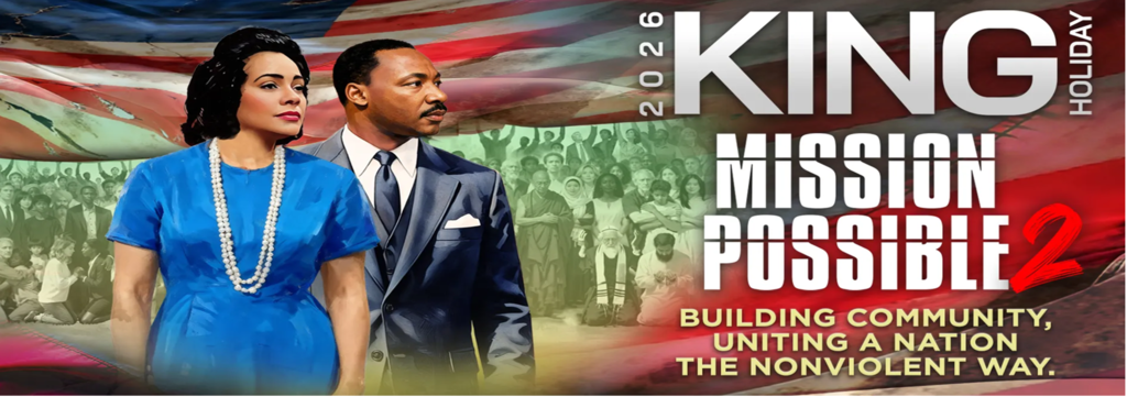 Coretta Scot and Dr.  Martin Luther King, Jr. in front of the U.S Flag with the words Mission Possible to Building Community, Uniting a Nation the Non-Violent Way