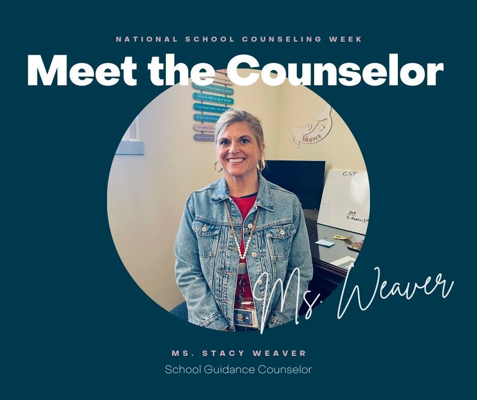 Meet the Counselor Ms. Weaver