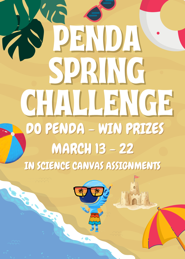 The image is a colorful, playful beach‑themed poster promoting an event called the “Penda Spring Challenge.” The background resembles a sandy beach with soft waves from a blue ocean along the bottom left corner. Across the center of the image, in large white bold letters with a slightly wavy, fun style, the text reads: “Penda Spring Challenge” “Do Penda – Win Prizes” “March 13 – 22” “In Science Canvas Assignments” The poster contains several bright, summery illustrations:  In the upper left corner, there are large green tropical leaves. Near the top center, a pair of red sunglasses floats slightly tilted. On the right side, part of a white and pink inflatable pool ring is visible. On the left side of the beach, there is a large multicolored beach ball. On the right side near the bottom, there is a striped beach umbrella in yellow, red, and pink. Slightly above the umbrella, there is a sandcastle with a small red flag on top. At the bottom center, a small blue cartoon character with orange shorts is standing on the sand. The character is wearing oversized sunglasses and has one arm raised as if waving.  The overall design is cheerful, bright, and summery, emphasizing fun and beach vibes.