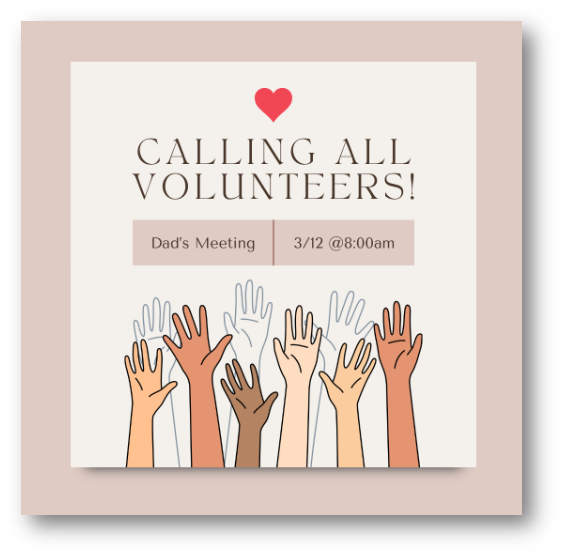 Calling All Dad Volunteers Meeting Topic: Volunteering in your child's school to make a difference.