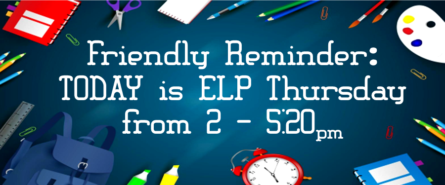 School supplies all around the banner with the words Today is ELP Thursday. 