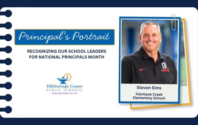Graphic that reads: "Principal's Portrait: Recognizing Our School Leaders for National Principals Month — Steven Sims, FishHawk Creek Elementary School"