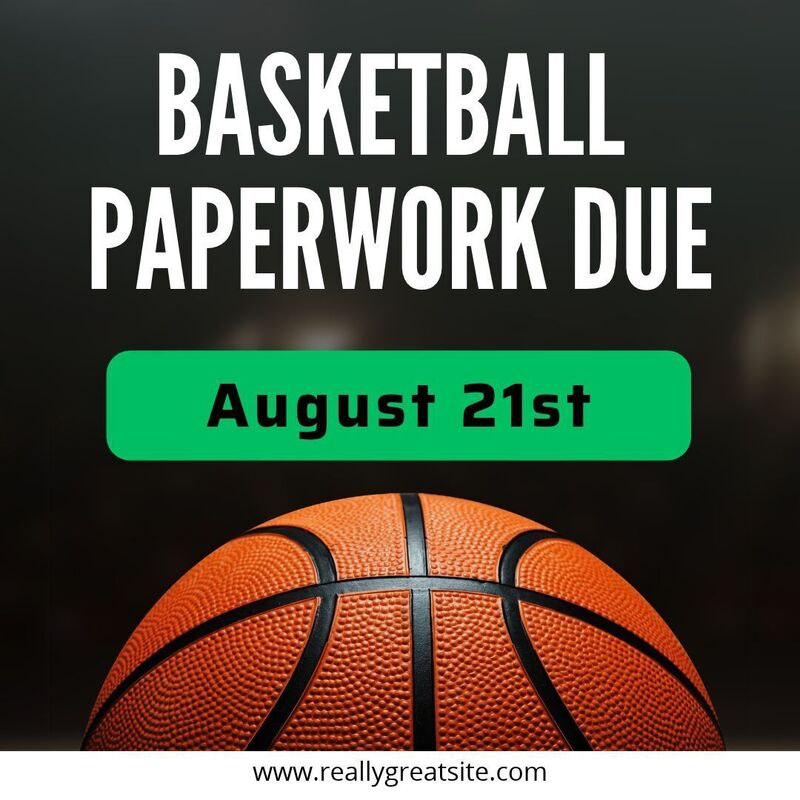 Basketball Paperwork due August 21st