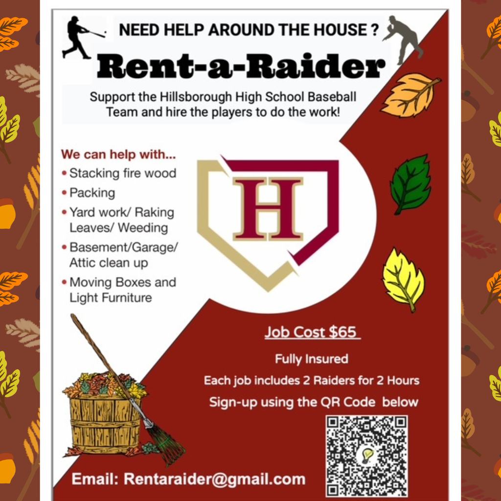 Need help around the house? Support the HHS Baseball team and hire the players to give you a helping hand! Contact Rent-a-Raider and find out how they can help assist you!