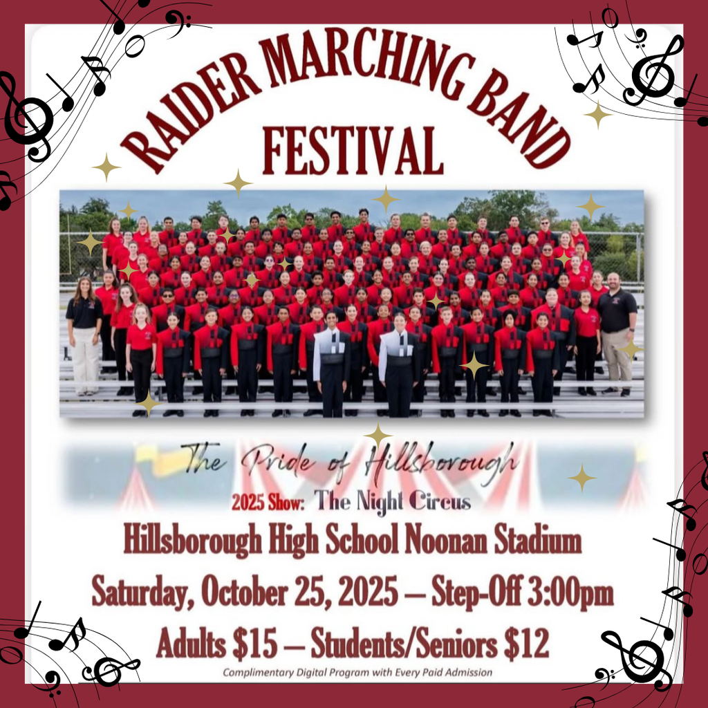 The Pride of Hillsborough will be hosting their annual Marching Band Festival at HHS on Saturday, October 25th. Step-off starts at 3pm. Adults are $15 & Students/Seniors are $12.