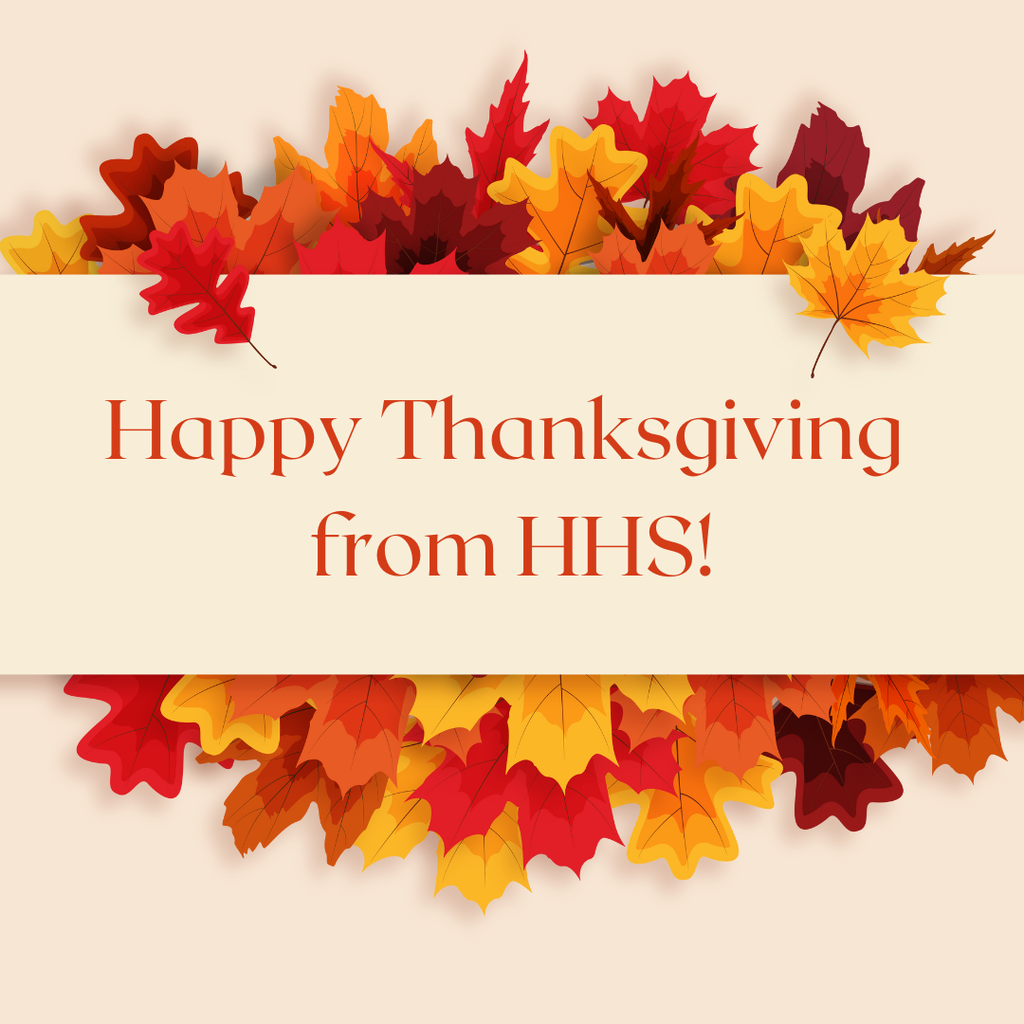 HHS wishes you a safe & happy Thanksgiving!
