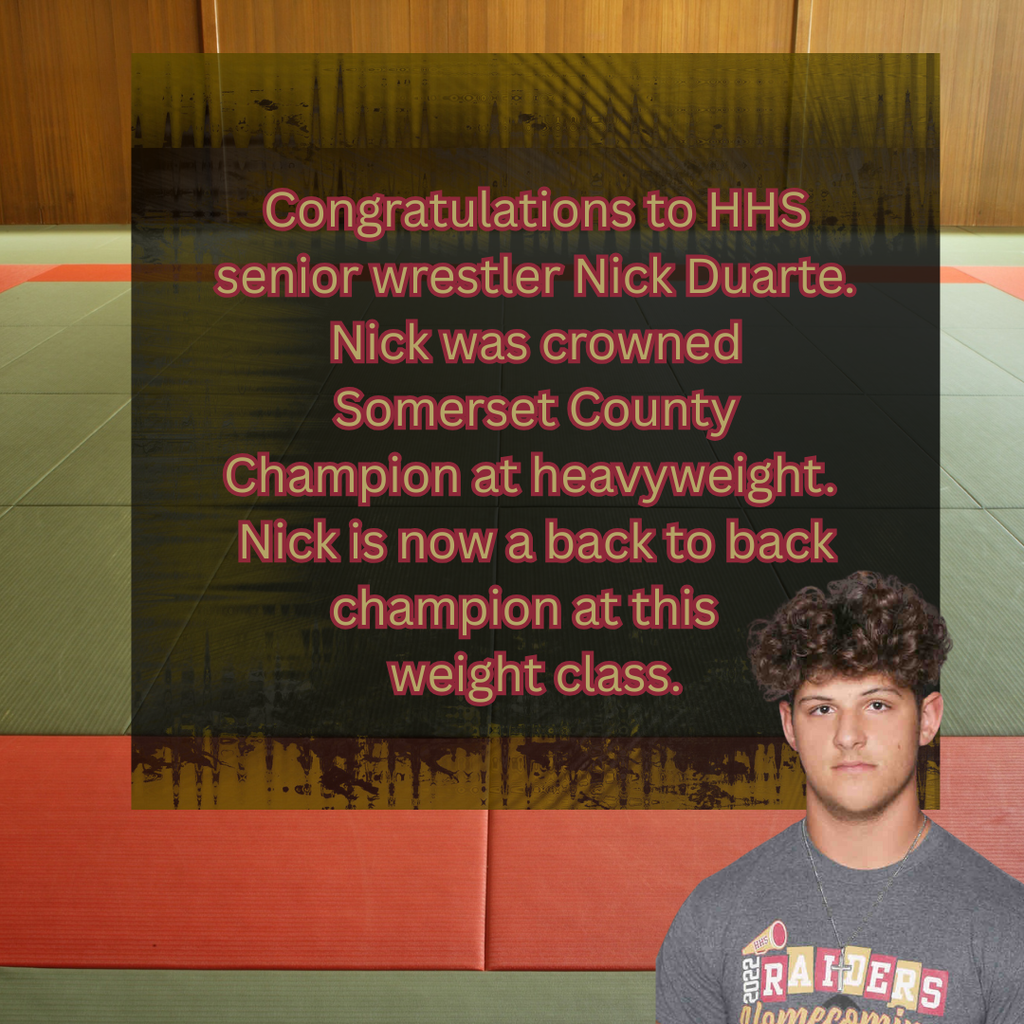 Congratulations to senior wrestler Nick Duarte. Nick was crowned Somerset County Champion at heavyweight. Nick is now a back to back champion at this weight class. Amazing job!