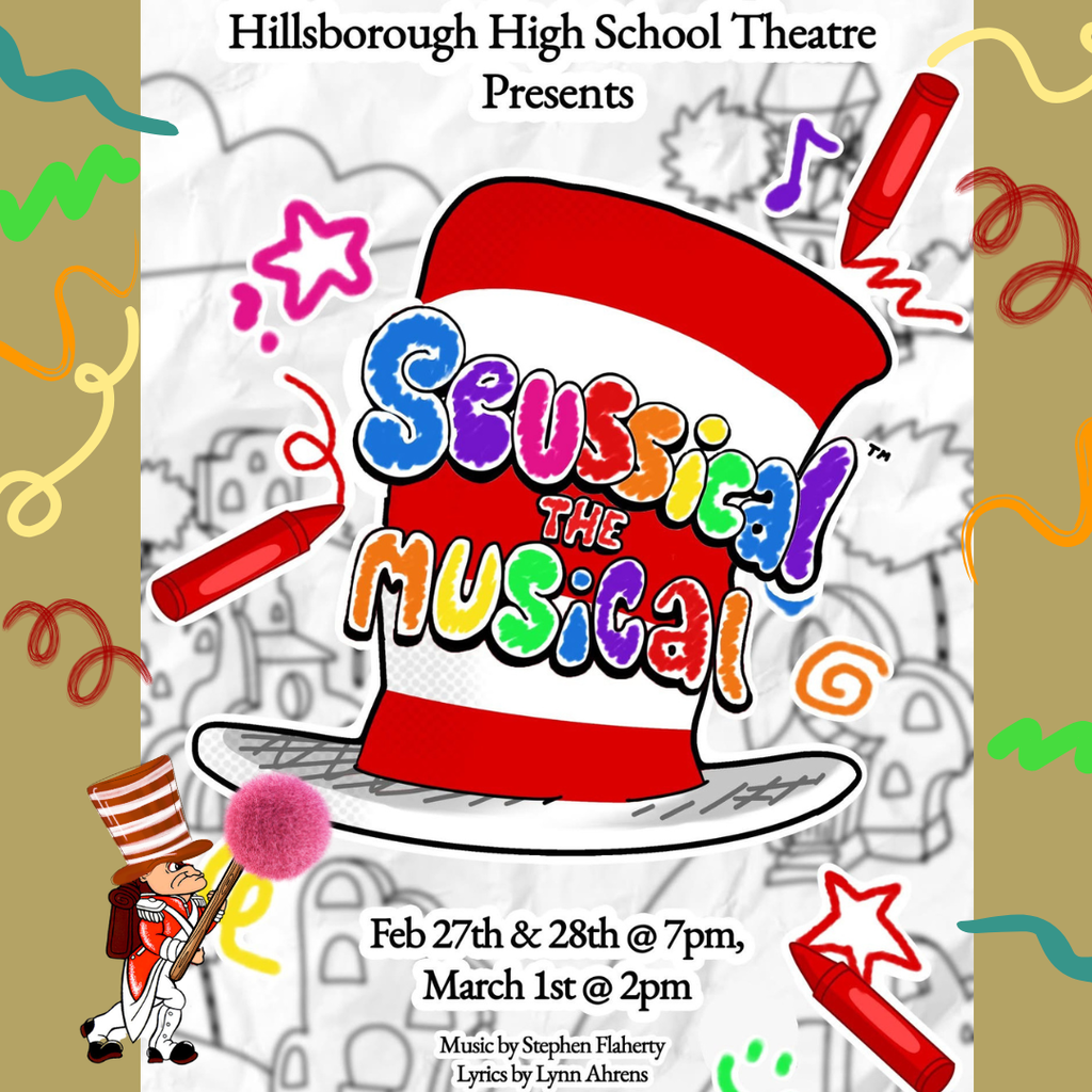 HHS Theater presents "Seussical the Musical" on Friday, February 27th at 7pm, Saturday, February 28th at 7pm, and Sunday, March 1st at 2pm. Purchase tickets online: https://hillsboroughhstheatre.ludus.com/index.php