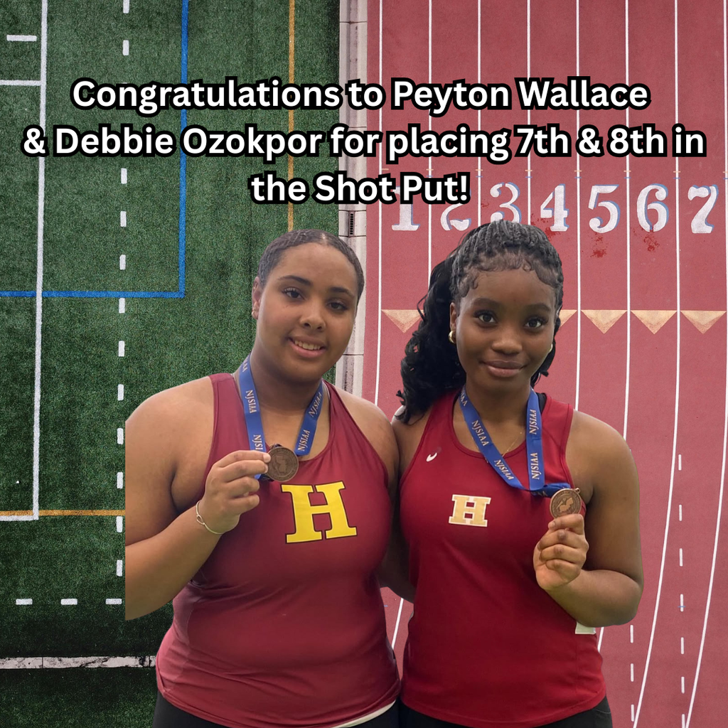 Congratulations to the HHS Boys & Girls Winter Track Team for their outstanding results at the NJSIAA Meet of Champions! Congratulations to Daniel Tobia for breaking his own school record again in the 55 meters with a time of 6.30, Peyton Wallace & Debbie Ozokpor for placing 7th & 8th in the Shot Put, to Stella Martinez, Luciana Damiano, Emma Burd and Emma Stibitz for placing 5th in the 4x4 & Emma Stibitz for placing 5th in the Long Jump! Amazing Job! Go Raiders!