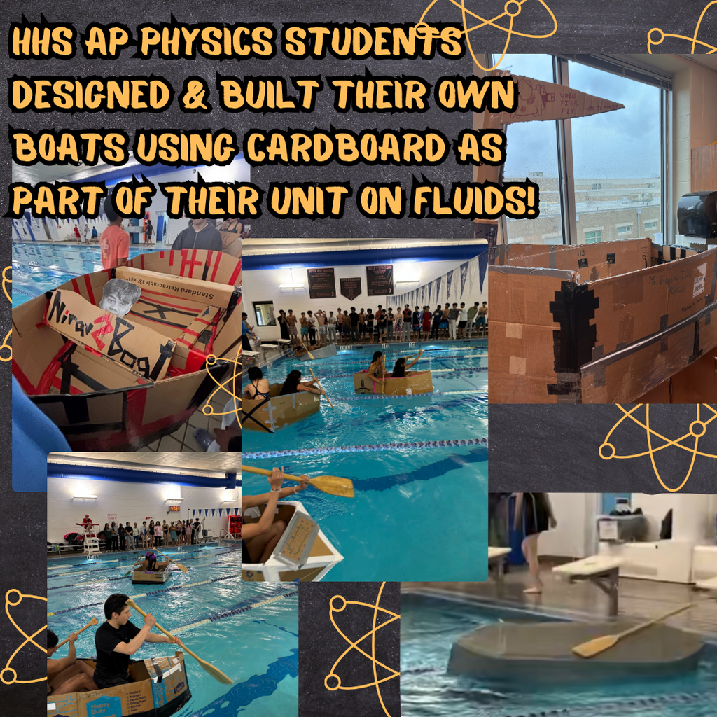 Recently, HHS AP Physics students built their own cardboard boats as part of their unit on fluids and took to the water at the YMCA. These students showed amazing teamwork, creativity and excitement throughout this entire project!