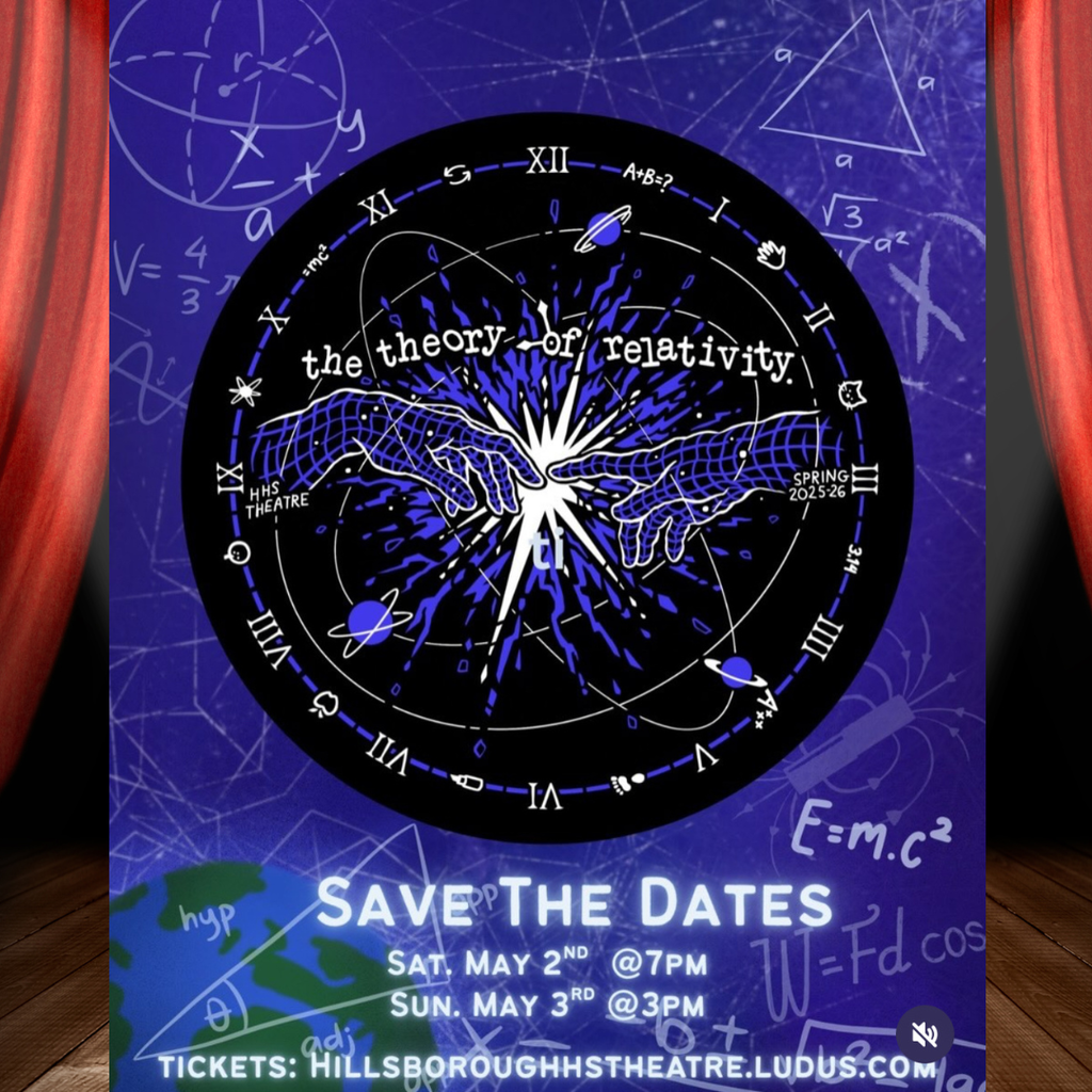 HHS Theater presents "The Theory of Relativity" on Saturday, May 2nd at 7pm, and Sunday, May 3rd at 3pm. Purchase tickets online: https://hillsboroughhstheatre.ludus.com/index.php