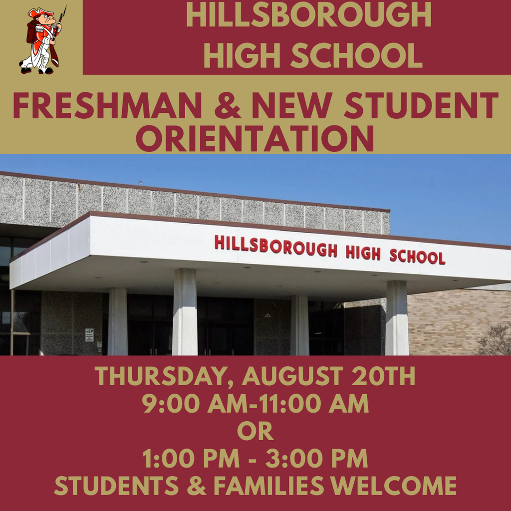 New Student and Freshman Orientation is tomorrow, 8/20 in the HHS Auditorium. Students, parents & guardians are invited to come in at 9-11 am or 1-3 pm to learn about Hillsborough High School!