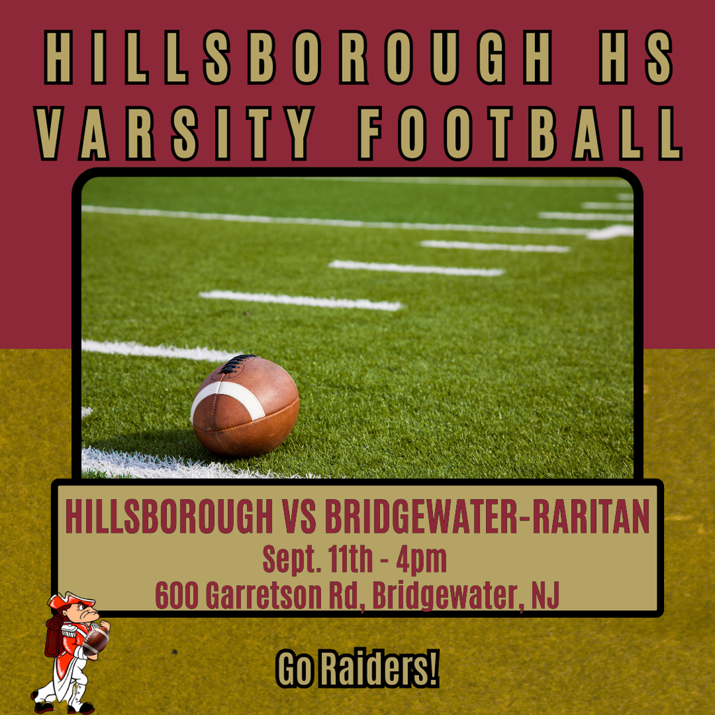 Attention Raiders! Friday's Varsity Football Game is at 4pm at Bridgewater - Raritan HS at 600 Garretson Rd, Bridgewater, NJ. Come cheer on your team! Go Raiders!
