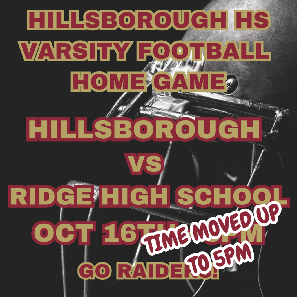 Attention Raiders! Tonight's Home Varsity Football Game has been changed to 5 pm vs Ridge High School. Come out and cheer! Go Raiders!