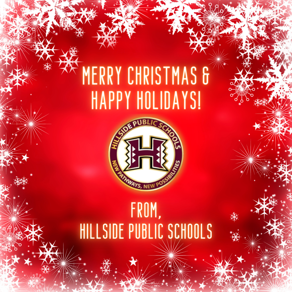 Merry Christmas & Happy Holidays from Hillside Public Schools!